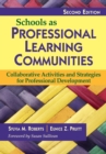 Image for Schools as professional learning communities: collaborative activities and strategies for professional