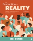 Image for The production of reality  : essays and readings on social interaction