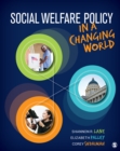 Image for Social Welfare Policy in a Changing World
