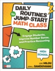 Image for Daily Routines to Jump-Start Math Class, High School: Engage Students, Improve Number Sense, and Practice Reasoning