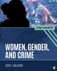 Image for Women, Gender, and Crime: Core Concepts