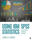 Image for Using IBM SPSS Statistics: An Interactive Hands-on Approach