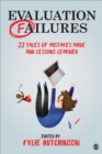 Image for Evaluation failures  : 22 tales of mistakes made and lessons learned