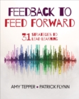Image for Feedback to feed forward  : 31 strategies to lead learning