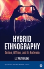 Image for Hybrid Ethnography: Online, Offline, and in Between