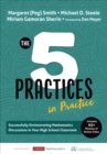 Image for The 5 Practices in Practice: Successfully Orchestrating Mathematical Discussions in Your High School Classroom