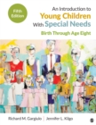 Image for An introduction to young children with special needs: birth through age eight