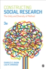 Image for Constructing social research: the unity and diversity of method