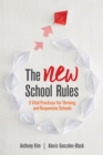 Image for The NEW school rules: 6 vital practices for thriving and responsive schools