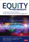 Image for Equity partnerships  : a culturally proficient guide to family, school, and community engagement