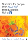 Image for Statistics for People Who (Think They) Hate Statistics Using R