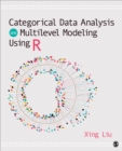 Image for Categorical Data Analysis and Multilevel Modeling Using R