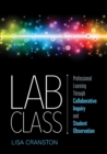 Image for Lab Class: Professional Learning Through Collaborative Inquiry and Student Observation