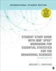 Image for Student study guide with IBM SPSS workbook for essential statistics for the behavioral sciences