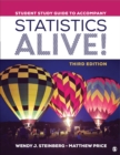 Image for Student study guide to accompany Statistics alive!, third edition, Wendy J. Steinberg, Matthew Price.