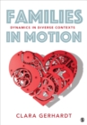 Image for Families in motion  : dynamics in diverse contexts