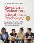 Image for Research and Evaluation in Education and Psychology: Integrating Diversity With Quantitative, Qualitative, and Mixed Methods