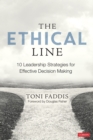 Image for The Ethical Line: 10 Leadership Strategies for Effective Decision Making