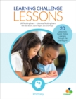 Image for Learning Challenge Lessons, Primary : 20 Lessons to Guide Young Learners Through the Learning Pit