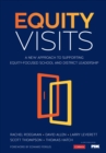 Image for Equity visits  : a new approach to supporting equity-focused school and district leadership