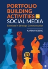 Image for Portfolio Building Activities in Social Media: Exercises in Strategic Communication