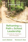Image for Reframing the Path to School Leadership: A Guide for Teachers and Principals