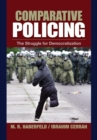 Image for Comparative policing: the struggle for democratization : global change from a comparative perspective