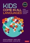 Image for Kids come in all languages  : visible learning for multilingual learners
