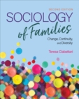 Image for Sociology of Families: Change, Continuity, and Diversity