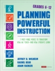 Image for Planning Powerful Instruction, Grades 6-12