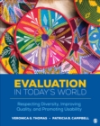 Image for Evaluation in today&#39;s world  : respecting diversity, improving quality, and promoting usability