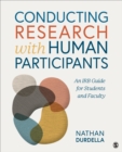 Image for Conducting research with human participants  : an IRB guide for students and faculty