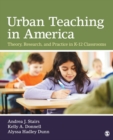 Image for Urban Teaching in America: Theory, Research, and Practice in K-12 Classrooms