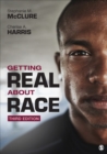 Image for Getting Real About Race: Hoodies, Mascots, Model Minorities, and Other Conservations