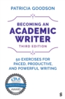 Image for Becoming an Academic Writer: 50 Exercises for Paced, Productive, and Powerful Writing