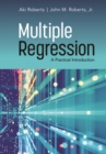 Image for Multiple regression: a practical introduction