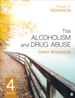 Image for The Alcoholism and Drug Abuse Client Workbook
