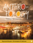 Image for Anthropology: a global perspective