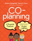 Image for Co-Planning: Five Essential Practices to Integrate Curriculum and Instruction for English Learners