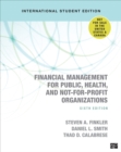 Image for Financial Management for Public, Health, and Not-for-Profit Organizations - International Student Edition