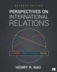 Image for Perspectives on international relations: power, institutions, and ideas