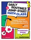 Image for Daily routines to jump-start math class  : engage students, improve number sense, and practice reasoning: Elementary school