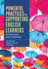 Image for Powerful Practices for Supporting English Learners: Elevating Diverse Assets and Identities