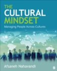Image for The cultural mindset  : managing people across cultures