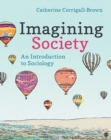 Image for Imagining society: an introduction to sociology
