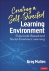 Image for Creating a self-directed learning environment  : standards-based and social-emotional learning