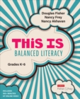 Image for This is balanced literacy, grades k-6