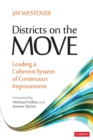Image for Districts on the Move: Leading a Coherent System of Continuous Improvement