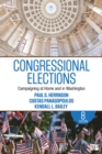 Image for Congressional Elections: Campaigning at Home and in Washington