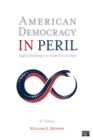 Image for American Democracy in Peril: Eight Challenges to America&#39;s Future